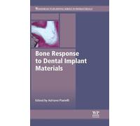 Adriano Piattelli Bone Response to Dental Implant Materials (Copertina rigida)