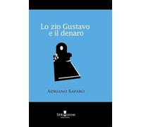 Adriano Raparo - Lo Zio Gustavo E Il Denaro