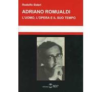 Adriano Romualdi. L'uomo, l'opera e il suo tempo