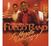 Adriano Y la Fuego Band - La Mescla del Swing