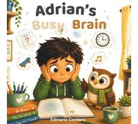 Adrian's Busy Brain: A Tiny Tool for Big Feelings