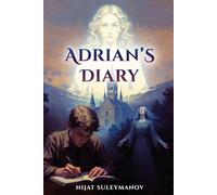 Adrian's Diary: "This book was not written-it was lived, second by second, drop by drop."