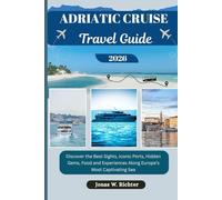 ADRIATIC CRUISE TRAVEL GUIDE