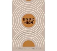 Adriel Booker Tethered to Hope (Tascabile)