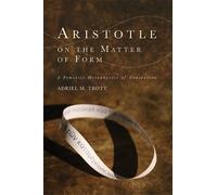 Adriel M. Trott Aristotle on the Matter of Form (Copertina rigida) Cycles