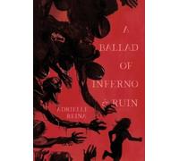 Adrielle Reina A Ballad of Inferno & Ruin (Copertina rigida)