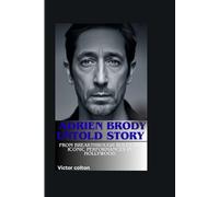ADRIEN BRODY UNTOLD STORY: From Breakthrough Roles to Iconic Performances in Hollywood