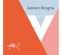 Adrien Brogna V: Guitar Music By Chopin, Legnani, Coste and Sor (CD) Album