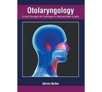 Adrien Butler Otolaryngology: Current Concepts and Techniques (Copertina rigida)