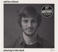 Adrien Chicot - Playing in The Dark
