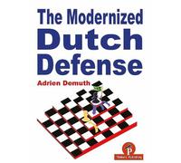 Adrien Demuth The Modernized Dutch Defense (Tascabile)