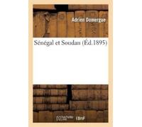 Adrien Domergue Sénégal Et Soudan (Tascabile) Histoire