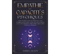 Adrien Gilson Empathie et capacités psychiques (Tascabile)
