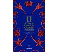 Adrien Goetz Mathieu Deldicque A Day at Château de Chantilly (Copertina rigida)