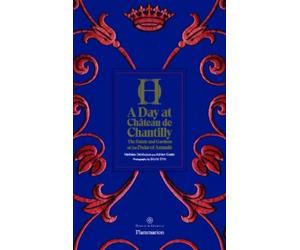 Adrien Goetz Mathieu Deldicque A Day at Château de Chantilly (Copertina rigida)