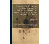 Adrien Marie Le Elements of Geometry and Trigonometry Translated Fro (Tascabile)