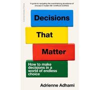 Adrienne Adhami Decisions That Matter (Copertina rigida)