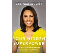 Adrienne Bankert Your Hidden Superpower (Tascabile)