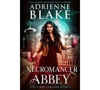 Adrienne Blake Necromancer Abbey (Tascabile) Souls and Shadows