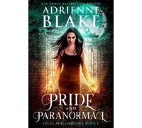 Adrienne Blake Pride and Paranormal (Tascabile) Souls and Shadows