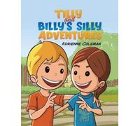 Adrienne Coleman Tilly and Billy's Silly Adventures (Tascabile)