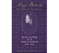 Adrienne Fried Block Amy Beach, Passionate Victorian (Tascabile)