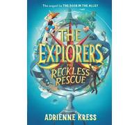 Adrienne Kress The Explorers: The Reckless Rescue (Tascabile) Explorers