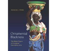 Adrienne L. Childs Ornamental Blackness (Copertina rigida)