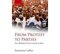 Adrienne LeBas From Protest to Parties (Tascabile)