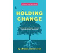 adrienne maree brown Holding Change (Tascabile)
