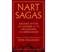 Adrienne Mayor – Nart Sagas: Ancient Myths and Legends of the Circassians and Abkhazians – Tascabile