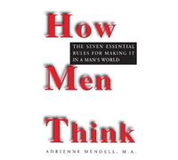Adrienne Mendell How Men Think (Tascabile)