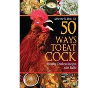 Adrienne N Hew Cn 50 Ways to Eat Cock (Tascabile) 50 Ways to Eat Cock