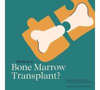 Adrienne O'Connor Caitlin McNamara What is a Bone Marrow Transplant? (Tascabile)