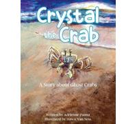 Adrienne Palma Crystal the Crab (Tascabile) Under the Sea