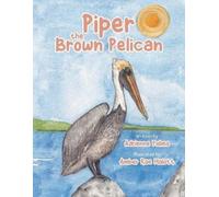 Adrienne Palma Piper the Brown Pelican (Tascabile)