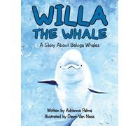 Adrienne Palma Willa the Whale (Tascabile) Under the Sea