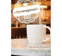 Adrienne Prather Encouragement Cafe (Tascabile)