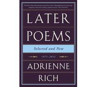 Adrienne Rich Later Poems: Selected and New (Tascabile)