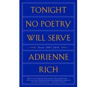 Adrienne Rich Tonight No Poetry Will Serve (Tascabile)
