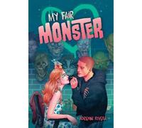 Adrienne Rivera My Fair Monster (Copertina rigida)