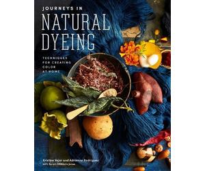 Adrienne Rodriguez Kristine Vejar Journeys in Natural Dyeing (Copertina rigida)