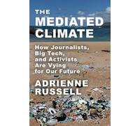 Adrienne Russell The Mediated Climate (Tascabile)