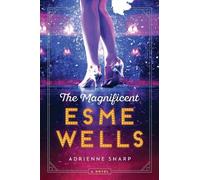 Adrienne Sharp The Magnificent Esme Wells (Tascabile)