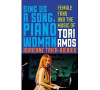 Adrienne Trier-Bieniek Sing Us a Song, Piano Woman (Copertina rigida)