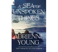 Adrienne Young A Sea of Unspoken Things (Tascabile)