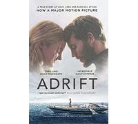 Adrift: A True Story of Love, Loss and Survival at Sea [Lingua inglese]