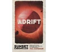 Adrift: Season Two, Episode Three of The Sunset Chronicles: 8