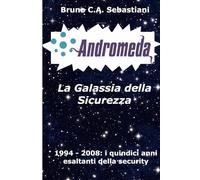 ADROMEDA, LA GALASSIA DELLA SICUREZZA: 1994 - 2008: i quindici anni esaltanti della security: 19