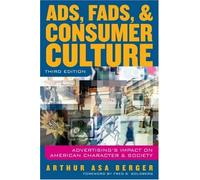 Ads, Fads, and Consumer Culture: Advertising'S Impact On American Character and